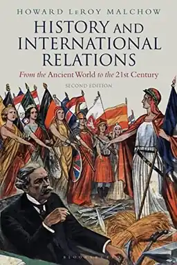 History and international relations : from the ancient world to the 21st century - Begagnad bok