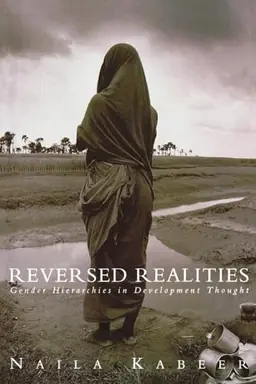 Reversed realities : gender hierarchies in development thought