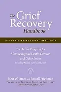 Grief Recovery Handbook, 20th Anniversary Expanded Edition, The