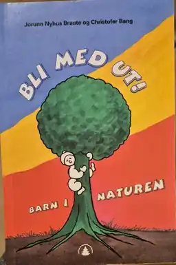 Bli med ut! : barn i naturen