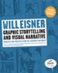 Graphic storytelling and visual narrative : principles and practices from the legendary cartoonist