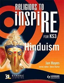 Religions to Inspire for Ks3: Hinduism Pupil's BookReligions to Inspire for Ks3Religions to inspiRE