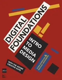 Digital foundations : intro to media design with the Adobe Creative Suite