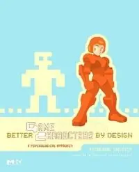 Better game characters by design : a psychological approach