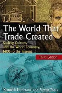 The world that trade created : society, culture, and the world economy, 1400 to the present