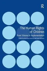The human rights of children : from visions to implementation