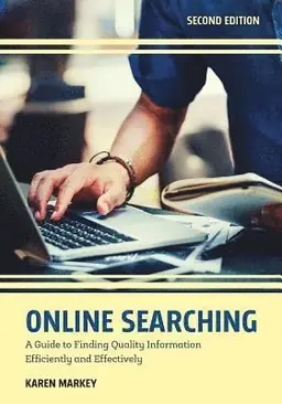 Online searching : a guide to finding quality information efficiently and effectively - Begagnad bok