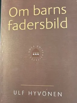 Om barns fadersbild : [On childrens conceptions of the father]