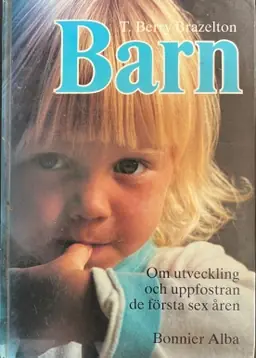 Barn : om utveckling och uppfostran de första sex åren