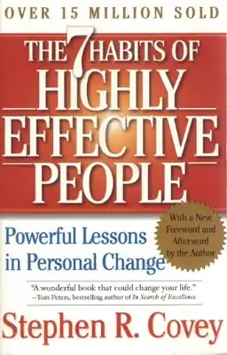The 7 habits of highly effective people : restoring the character ethic