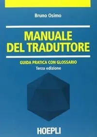 Manuale del traduttore : guida pratica con glossario