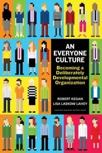 An everyone culture becoming a deliberately developmental organization
