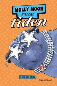 Molly Moon stannar tiden