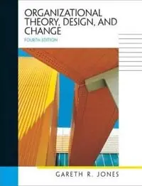 Organizational theory, design, and change : text and cases