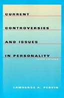 Current controversies and issues in personality