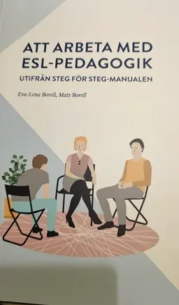 Att arbeta med ESL-pedagogik utifrån Steg för Steg-manualen