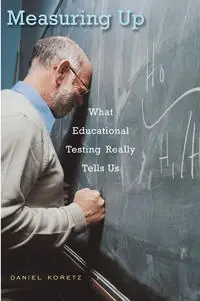Measuring up : what educational testing really tells us