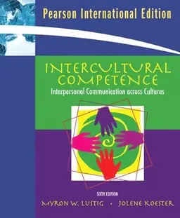 Intercultural competence : interpersonal communication across cultures