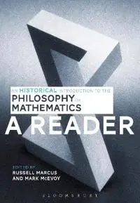 An historical introduction to the philosophy of mathematics : a reader