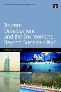 Tourism development and the environment : beyond sustainability?