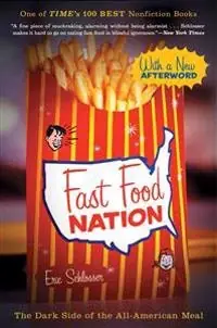Fast food nation : the dark side of the all-American meal