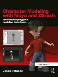 Character modeling with Maya and ZBrush : professional polygonal modeling techniques