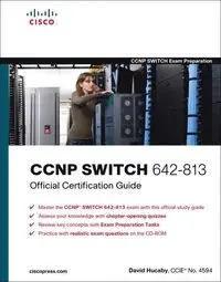 CCNP SWITCH 642-813 Official Certification Guide