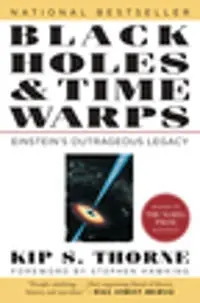 Black holes & time warps - einsteins outrageous legacy