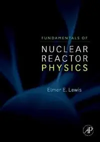 Fundamentals of nuclear reactor physics