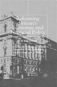 Reforming Britain's economic and financial policy : towards greater economic stability