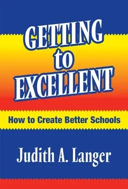 Getting to excellent : how to create better schools