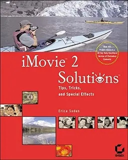 iMovie 2 Solutions: Tips; Tricks and Special Effects [Elektronisk resurs]