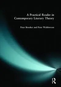 A practical reader in contemporary literary theory
