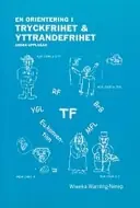 En orientering i tryckfrihet & yttrandefrihet