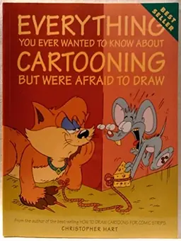 Everything you ever wanted to know about cartooning but were afraid to draw