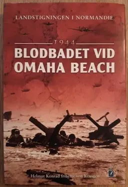 Blodbadet vid Omaha Beach 1944 : landstigningen i Normandie