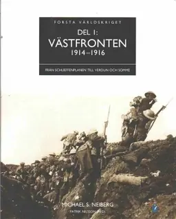 Västfronten 1914-1916 : från Schlieffenplanen till Verdun och Somme