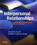 Interpersonal relationships : professional communication skills for nurses