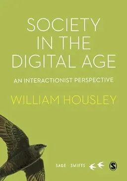 Society in the digital age : an interactionist perspective