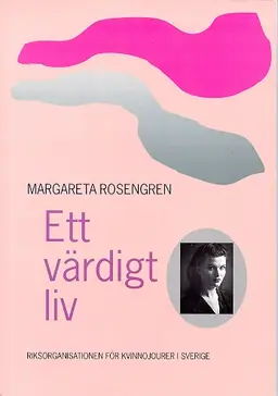 Ett värdigt liv : om misshandlade kvinnors situation och den hjälp de får