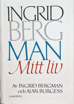 Ingrid Bergman, mitt liv