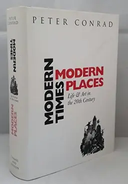 Modern times, modern places : [life & art in the 20th century]
