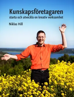 Kunskapsföretagaren : starta och utveckla en kreativ verksamhet