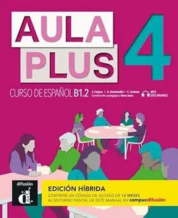 Aula Plus 4 - B1.2 Edicion hibrida - Libro del alumno + MP3 descargable