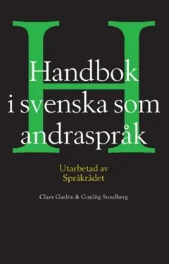 Handbok i svenska som andraspråk : utarbetad av språkrådet