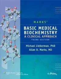 Marks' basic medical biochemistry : a clinical approach